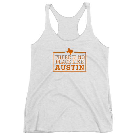 There Is No Place Like Austin Women's Tank Top
