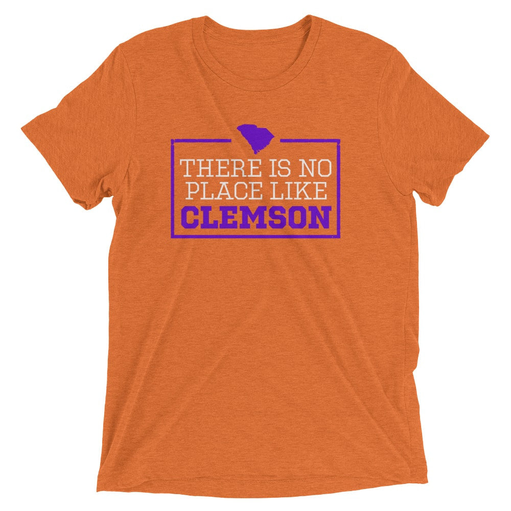 There Is No Place Like Clemson Tri-blend Short Sleeve T-Shirt