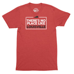 No Place Like Louisville T-Shirt - Citizen Threads Apparel Co. - 2