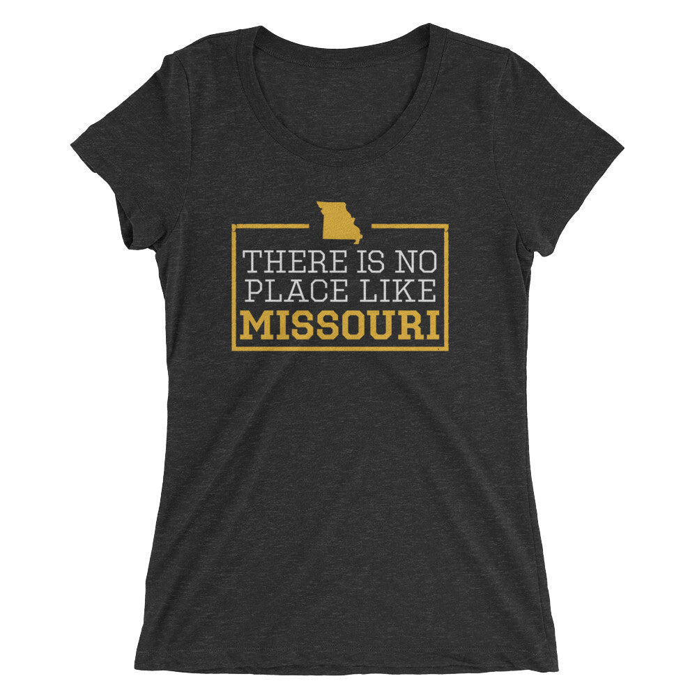 There Is No Place Like Missouri Women's T-Shirt