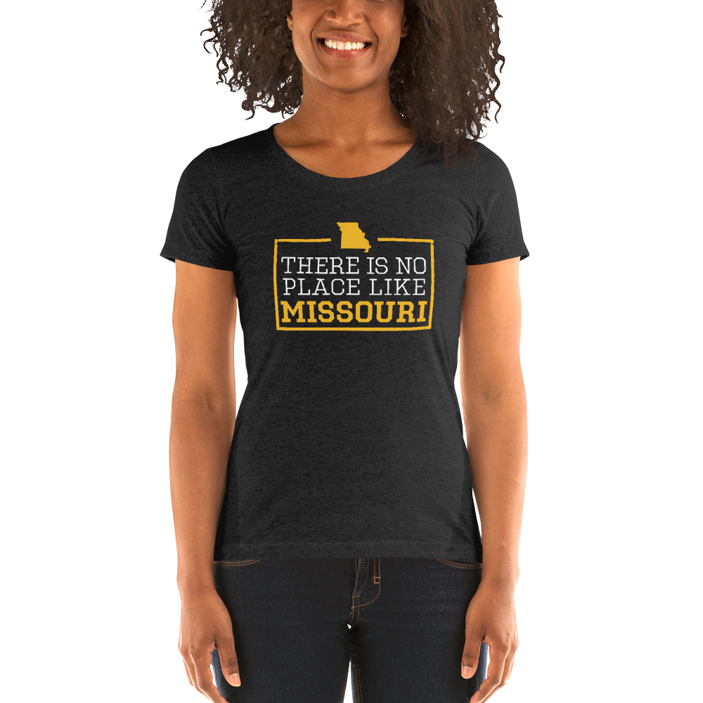 There Is No Place Like Missouri Women's T-Shirt