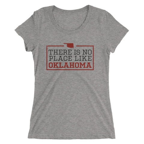 There Is No Place Like Oklahoma Women's T-Shirt