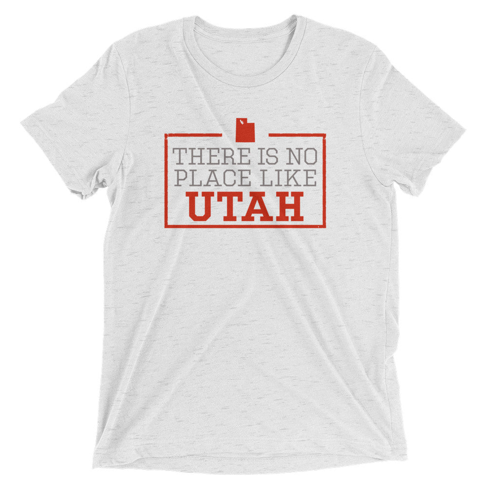 There Is No Place Like Utah Triblend Short Sleeve T-Shirt