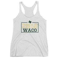 There Is No Place Like Waco Women's Tank Top