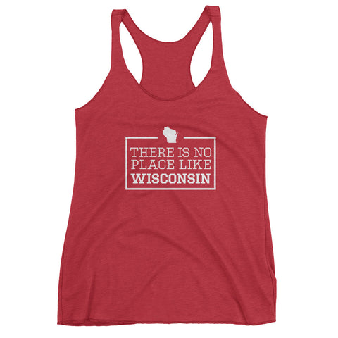 There Is No Place Like Wisconsin Women's Tank Top