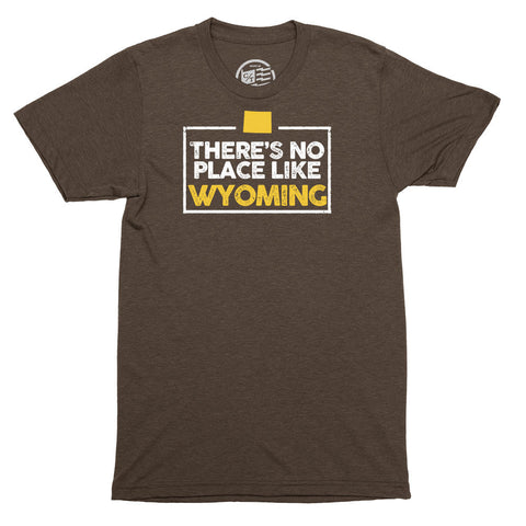No Place Like Wyoming T-Shirt - Citizen Threads Apparel Co. - 1