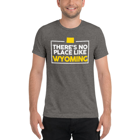 There Is No Place Like Wyoming T-Shirt